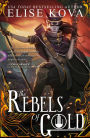 The Rebels of Gold (The Loom Saga Series #3)