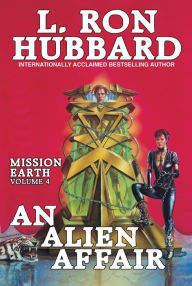 Title: Mission Earth Volume 4: An Alien Affair, Author: L. Ron Hubbard
