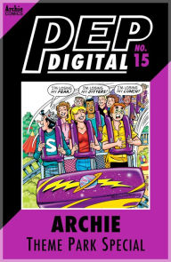Title: PEP Digital Vol. 15: Archie Theme Park Special, Author: Archie Superstars