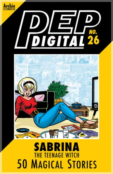 PEP Digital Vol. 26: Sabrina the Teenage Witch: 50 Magical Stories