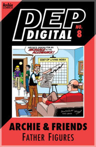 Title: PEP Digital Vol. 8: Archie & Friends: Father Figures, Author: Archie Superstars