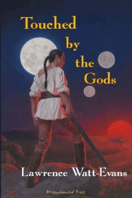 Title: Touched by the Gods, Author: Lawrence Watt-Evans