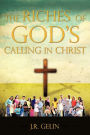 The Riches Of God's Calling In Christ