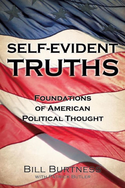 Self-Evident Truths By Bill Burtness, Paperback | Barnes & Noble®