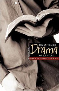 Title: The Unfinished Drama of Scripture, Author: Jim Reynolds