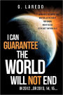 I Can Guarantee The World Will Not End In 2012 ...Or 2013, 14, 15....