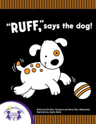 Title: Ruff, Says The Dog!, Author: Kim Mitzo Thompson