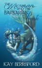 The Merman and the Barbarian Pirate