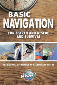 Title: Basic Navigation For Search and Rescue and Survival, Author: National Association for Search and Rescue