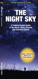 Title: The Night Sky: A Folding Pocket Guide to the Moon, Stars, Planets and Celestial Events, Author: James Kavanagh