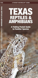 Title: Texas Reptiles & Amphibians, Author: James Kavanagh Waterford Press