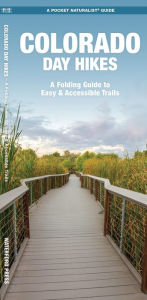 Title: Colorado Day Hikes: A Folding Pocket Guide to Gear, Planning & Useful Tips, Author: Waterford Press Waterford Press