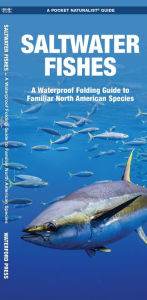 Title: Saltwater Fishes: A Folding Guide to Familiar North American Species, Author: Waterford Press