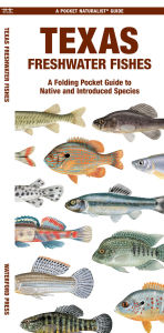 Title: Texas Freshwater Fishes: A Folding Guide to Native and Introduced Species, Author: Matthew Morris