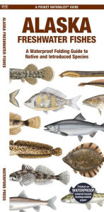 Title: Alaska Freshwater Fishes, Author: Matthew Morris