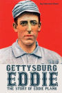 Gettysburg Eddie: The Story of Eddie Plank