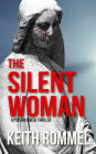 The Silent Woman: A Psychological Thriller