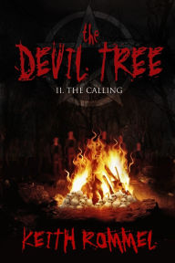 Title: The Devil Tree II: The Calling, Author: Keith Rommel