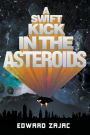 A Swift Kick in the Asteroids