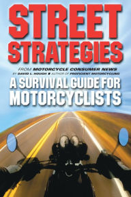 Street Strategies: A Survival Guide for Motorcyclists