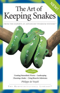 Title: The Art Of Keeping Snakes, Author: Philippe De Vosjoli