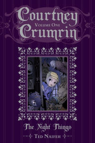 Title: Courtney Crumrin and the Night Things, Volume 1, Author: Ted Naifeh