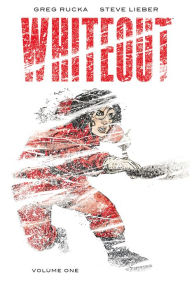 Title: Whiteout, Vol. 1, Definitive Edition, Author: Greg Rucka