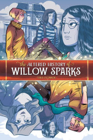 Title: The Altered History of Willow Sparks, Author: Tara O'Connor