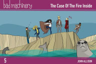 Title: Bad Machinery Vol. 5: The Case of the Fire Inside, Pocket Edition, Author: John Allison