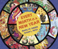 Title: Every Month Is a New Year: Celebrations Around the World, Author: Marilyn Singer