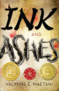 Title: Ink and Ashes / Edition 1, Author: Valynne Maetani