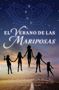 Title: El verano de las mariposas, Author: Guadalupe García McCall
