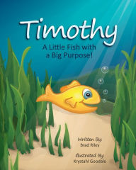 Timothy: A Little Fish with a Big Purpose!