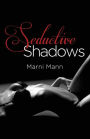 Seductive Shadows