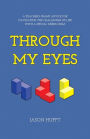 Through My Eyes: A teacher's frank advice for navigating the challenges of life with a special needs child