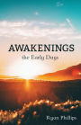 Awakenings: The Early Days