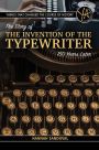 Things That Changed the Course of History: The Story of the Invention of the Typewriter 150 Years Later
