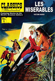 Title: Les Miserables: Classics Illustrated #9, Author: Victor Hugo