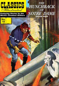 The Hunchback of Notre Dame: Classics Illustrated #18