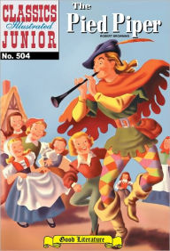 Title: Pied Piper - Classics Illustrated Junior #504, Author: Robert Browning