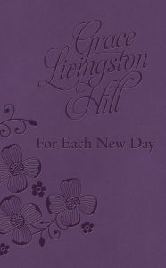 Title: For Each New Day DiCarta, Author: Grace Livingston Hill