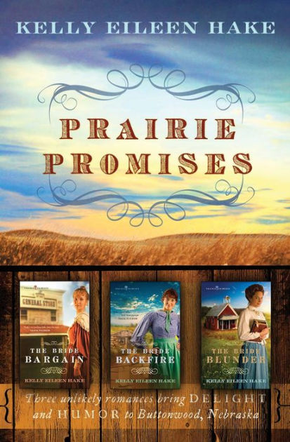 The Bride Blunder (Prairie Promises, #3) by Kelly Eileen Hake