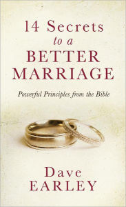 14 Secrets to a Better Marriage: Powerful Principles from the Bible