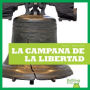 La Campana de La Libertad (Liberty Bell)