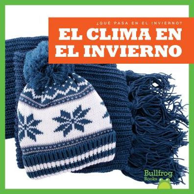 El Clima En El Invierno / Weather in Winter