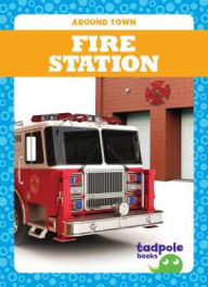 Title: Fire Station, Author: Erica Donner