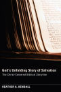 GodOs Unfolding Story of Salvation: The Christ-Centered Biblical Storyline
