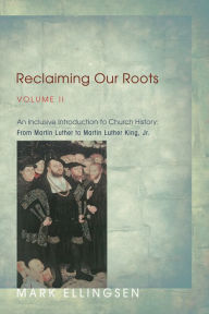 Title: Reclaiming Our Roots, Volume II, Author: Mark Ellingsen