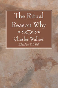 Title: The Ritual Reason Why, Author: Charles Walker!