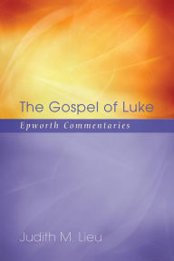 Title: The Gospel of Luke, Author: Judith M Lieu